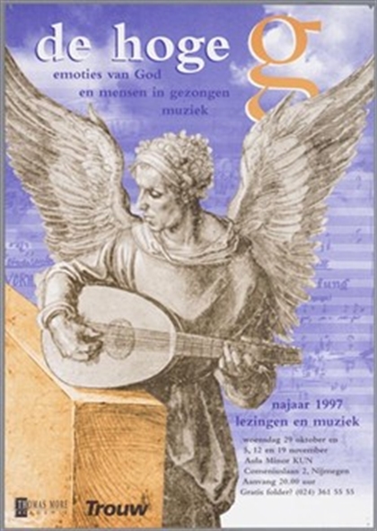 "De hoge g. Emoties van God en mensen in gezongen muziek", Lezingen en muziek, Thomas More Academie, 1997